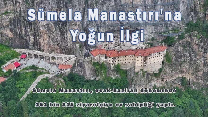 SUMELA’DA TURİZM SEZONU