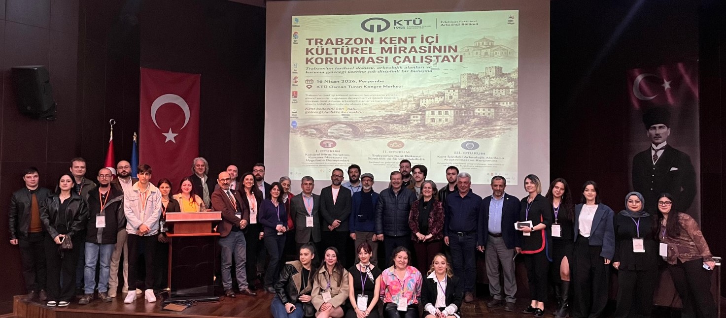 TRABZON KENT İÇİ KÜLTÜREL MİRASININ KORUNMASI ÇALIŞTAYI